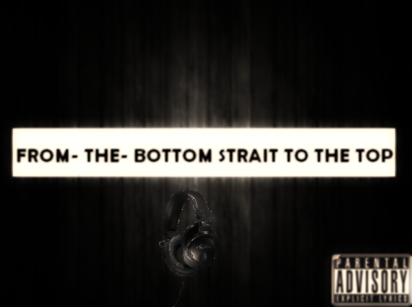 From The Bottom Strait To The Top