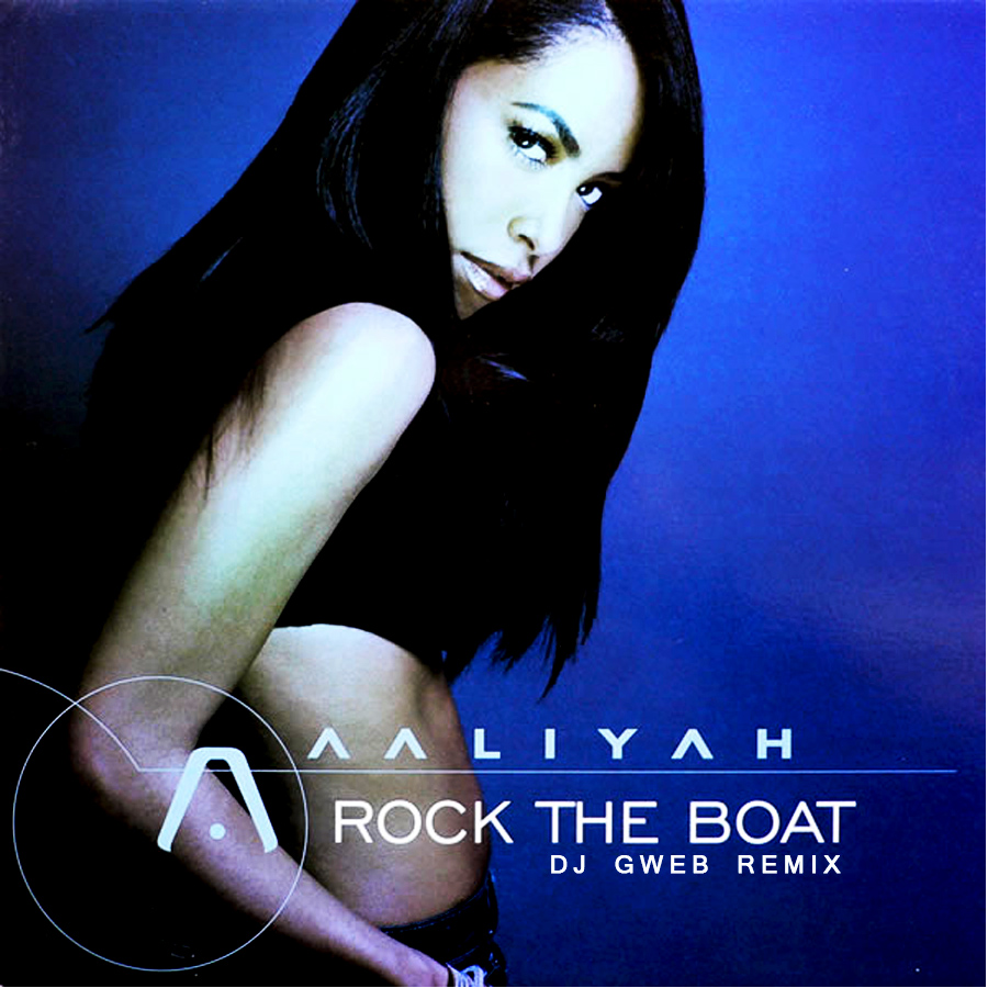 aaliyah rock the boat djgweb remix