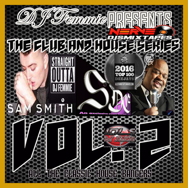 DJ FEMMIE PRESENTS THE CLUB AND HOUSE SERIES VOL. 2